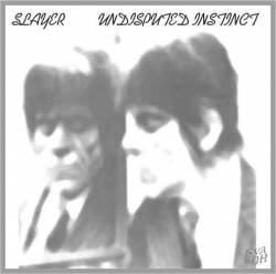 Slayer (USA) : Undisputed Instinct